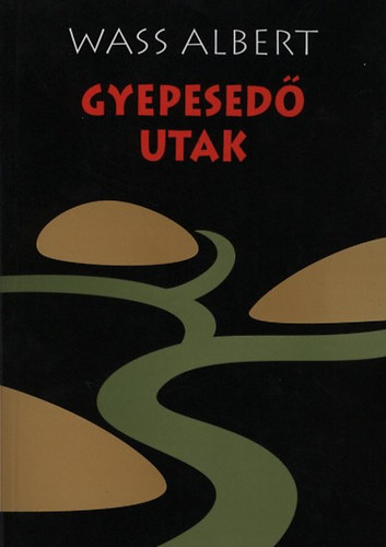 Wass Albert - Gyepesed� utak