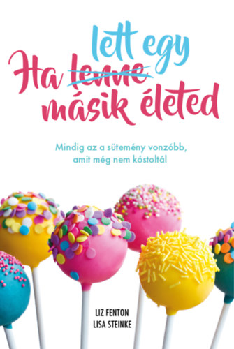 Lisa Steinke Liz Fenton - Ha lett egy másik életed