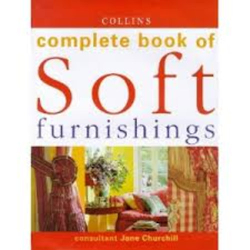 Jane Churchill - Collins Complete Book of Soft Furnishings