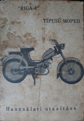 "Riga-4" t�pus� moped haszn�lati utas�t�sa