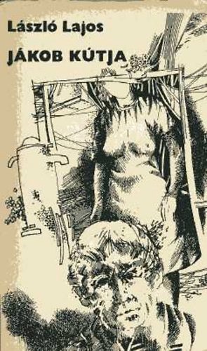László Lajos - Jákob kútja