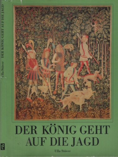 Ulla Stöver - Der König geht auf die Jagd