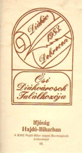 Dr. Szekeres Melinda  (szerk.) - Ifj�s�g Hajd�-Biharban