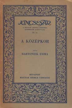 Bartoniek Emma - A középkor