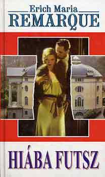 Erich Maria Remarque - Hi�ba futsz