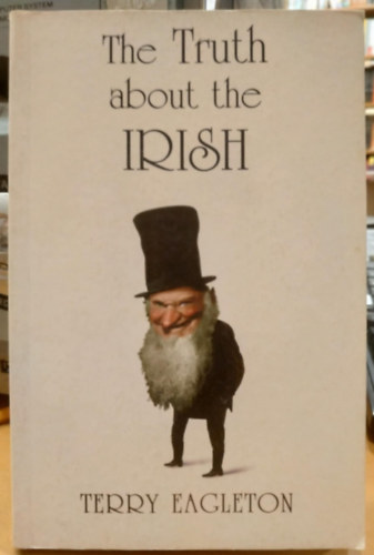 Terry Eagleton - The Truth About the Irish