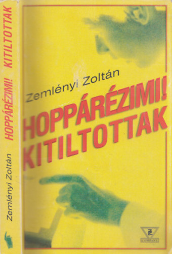 Zemlényi Zoltán - Hoppárézimi!-Kitiltottak