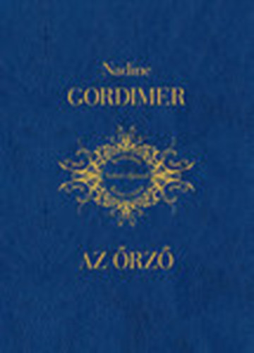 Nadine Gordimer - Az rz (Irodalmi Nobel-djasok Knyvtra 27.)