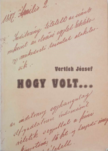 Vertich József - Hogy volt...