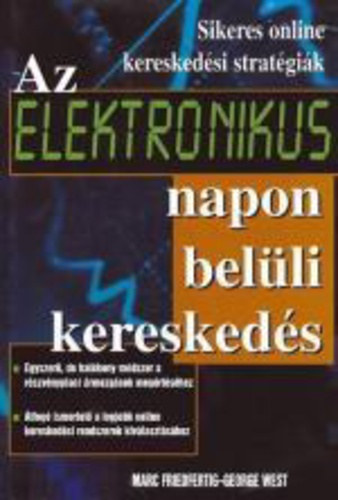 Marc ; West, Geor Friedfertig - Az elektronikus napon belli kereskeds
