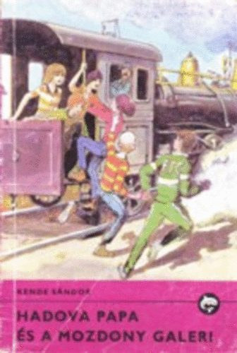 Kende Sándor - Hadova papa és a mozdony galeri