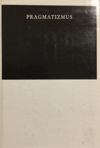 Gondolat Kiad� - Pragmatizmus