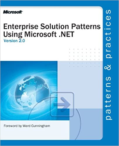 Enterprise Solution Patterns using Microsoft .NET