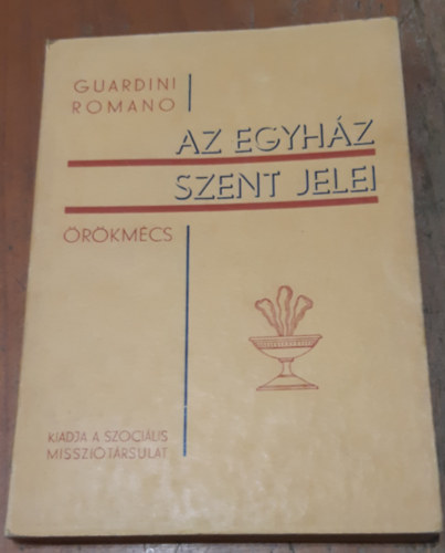Guardini Romano - Az egyh�z szent jelei