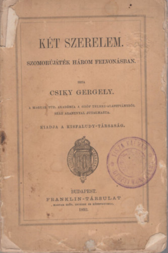Csiky Gergely - Két szerelem. Szomorújáték három felvonásban.