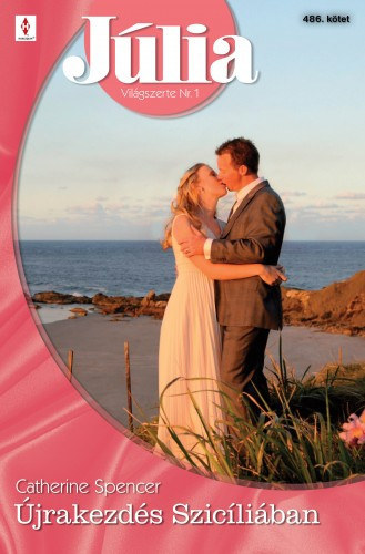 Catherine Spencer - J�lia 486. (�jrakezd�s Szic�li�ban)