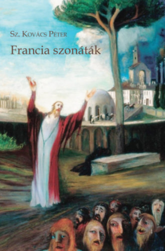 Sz.kov�cs P�ter - Francia szon�t�k