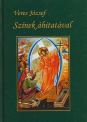 Veres Jzsef - Sznek htatval