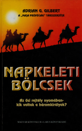 Adrian G. Gilbert - Napkeleti bölcsek
