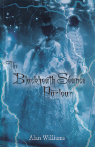 Alan Williams - The Blackheath S�ance Parlour