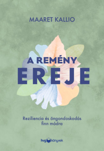 Maaret Kallio - A remny ereje