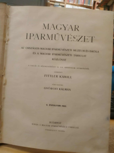 Fittler Kamill-Gyrgyi Klmn - Magyar Iparmvszet V. vfolyam 1902.
