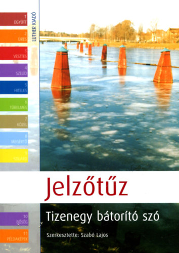 Szabó Lajos szerk. - Jelzőtűz - Tizenegy bátorító szó