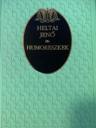 Heltai Jen� - Humoreszkek II.