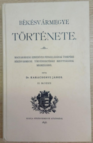 Kar�csonyi J�nos - B�k�sv�rmegye t�rt�nete II.