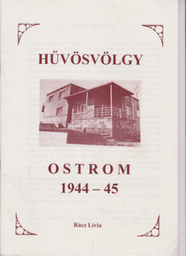 Rácz Lívia - Hűvösvölgyi ostrom 1944-45