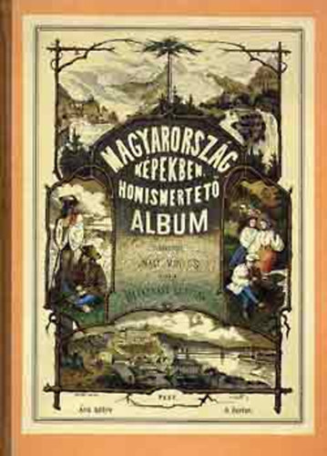 Nagy Mikl�s - Magyarorsz�g k�pekben - Honismertet� album I. ( reprint )