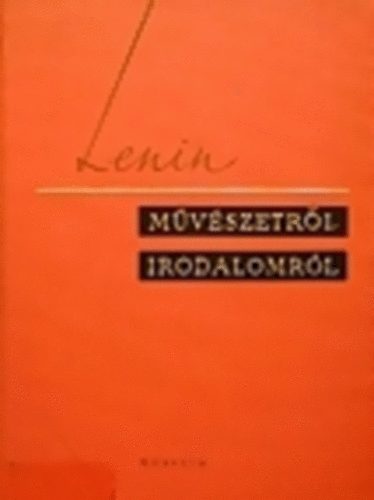 Lenin - M�v�szetr�l, irodalomr�l