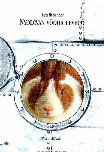 Lezsák Sándor - Nyolcvan vödör levegő Dedikált!!!