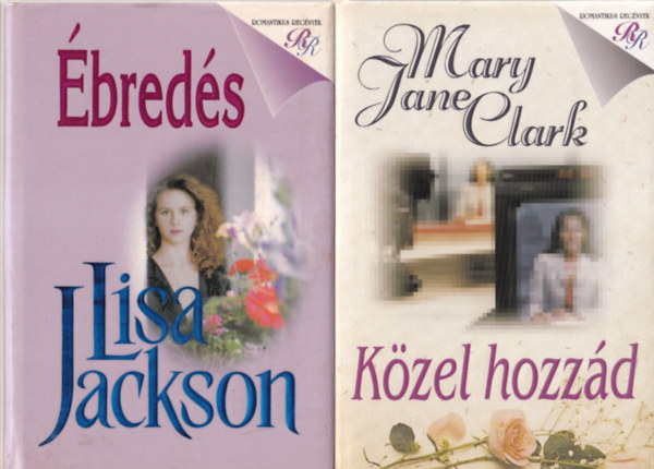 Lisa Jackson, Mary Jane Clark Katherine Stone - 3 db romantikus regny ( egytt ) 1. Kzel hozzd, 2. breds, 3. lmok szrnyn