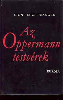 Lion Feuchtwanger - Az Oppermann testv�rek