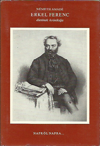 N�meth Amad� - Erkel Ferenc �let�nek kr�nik�ja