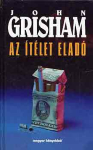 John Grisham - Az tlet elad
