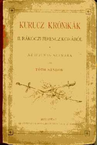 Tth Sndor - Kurucz krnikk II. Rkczi Ferenc korbl