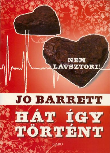 Jo Barett - Ht gy trtnt - Nem lvsztori