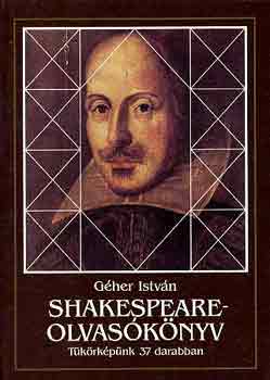 G�her Istv�n - Shakespeare-olvas�k�nyv