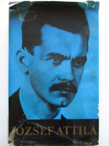 Jzsef Attila; Stoll Bla  (szveggondozs) - Jzsef Attila minden verse s versfordtsa