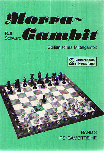 Rolf Schwarz - Morra-Gambit - Sizilianisches Mittelgambit