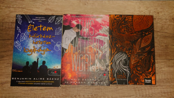 Amie Kaufman & Meagan Spooner, Benjamin Alire Sáenz Alice Broadway - 3 ifjúsági romantikus regény: Ink, This shattered world, Életem kifürkészhetetlen logikája