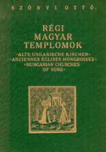 Sznyi Ott - Rgi magyar templomok