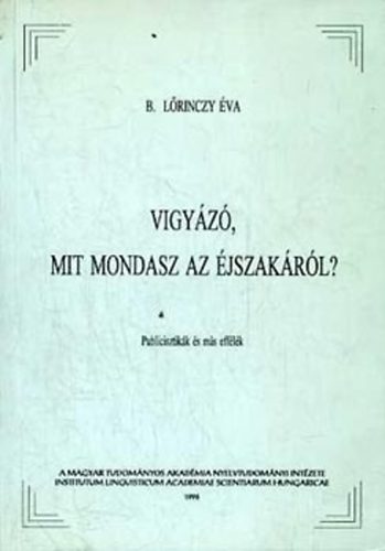 B. Lrinczy va - Vigyz, mit mondasz az jszakrl? (dediklt)