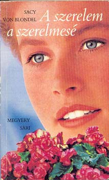 Sacy von Blondel - A szerelem a szerelmesé