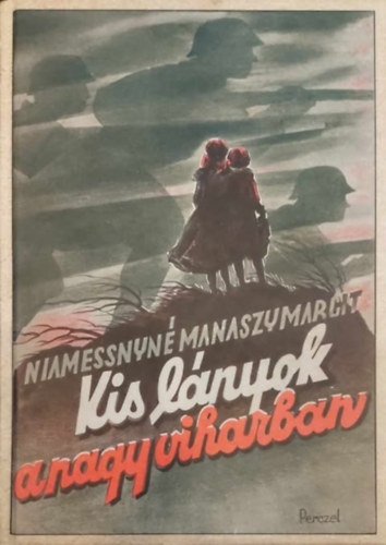 Niamessnyn� Manaszy Margit - Kis l�nyok a nagy viharban