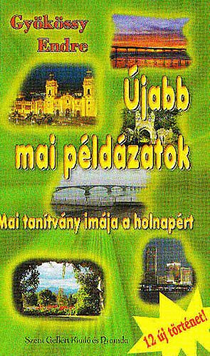 Gykssy Endre - jabb mai pldzatok - Mai tantvny imja a holnaprt