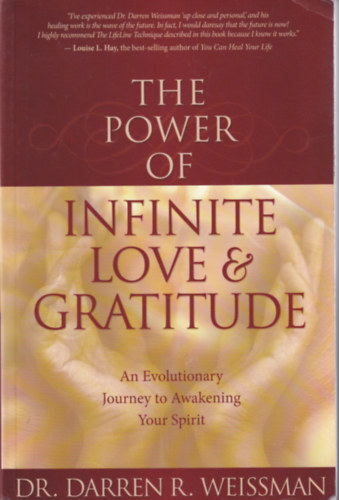 Dr. Darren R. Weissman - The Power of Infinite Love & Gratitude