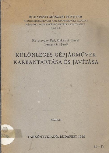 Kolossvry Pl - rkny Jzsef - Temesvri Jen - Klnleges gpjrmvek karbantartsa s javtsa
